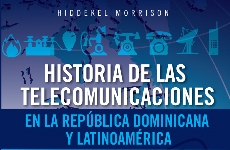 Historia Telecomunicaciones República Dominicana y Latinoamérica